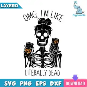 Cartoon skeleton woman with top bun holding jack-o-lantern coffee cup and phone with OMG I'M LIKE LITERALLY DEAD text