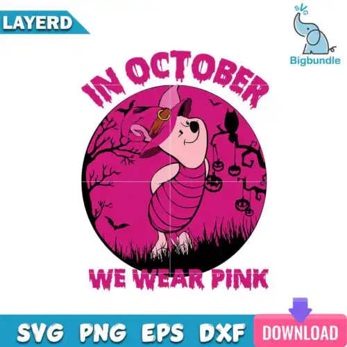 Piglet In October We Wear Pink Halloween Svg, Halloween Svg, SG14072357