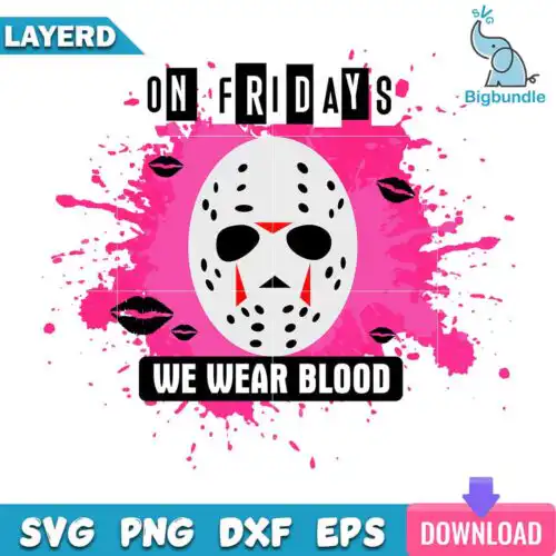 On Fridays We Wear Blood Svg, Horror Mean Girl Svg, SG310723111