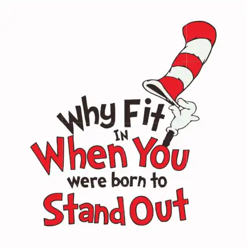 Why fit in when you were born to stand out svg, png, dxf, eps file