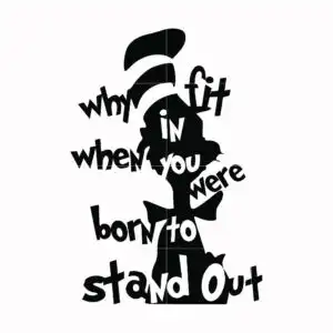 spfwm_copy_3_610ab77c-9fac-4269-9e9b-a71c0268140f.jpg Black Cat in the Hat silhouette with the words why fit in when you were born to stand out on a white background