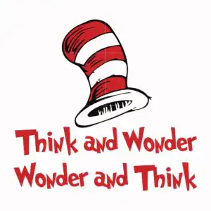 Cartoon red and white striped top hat with black outline and Think and Wonder lettering in a Dr Seuss style