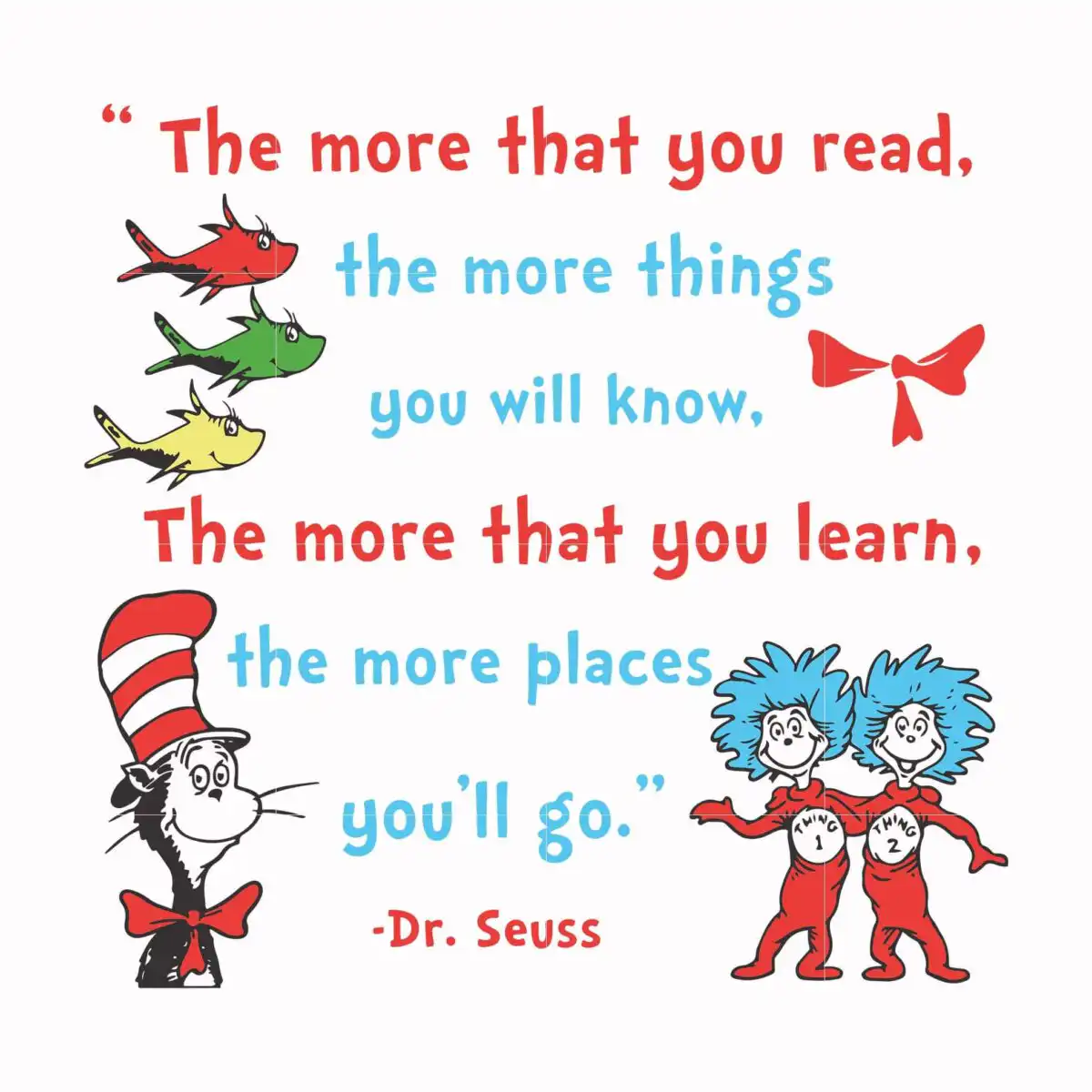 spfwm_copy_8.jpg The more that you read the more things you will know the more that you learn the more places you'll go svg, png, dxf, eps file
