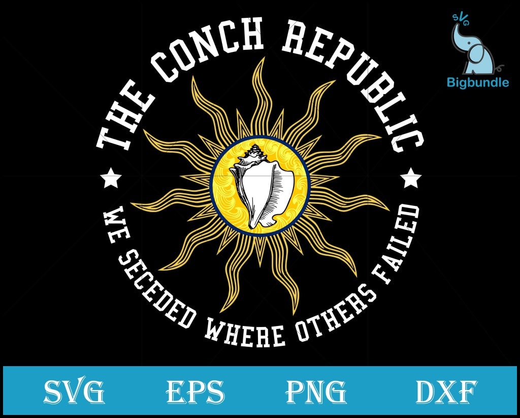 The conch republic we seceded where others failed svg, funny svg, funny quotes svg png, dxf, eps digital file