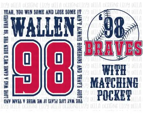 wallenbravesbundle4.99.jpg Bundle 98 Braves Png, If We Were A Team Png, Braves 98 wallen Png Morgan Song Png