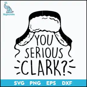 Black trapper winter hat above You Serious Clark funny Christmas quote design