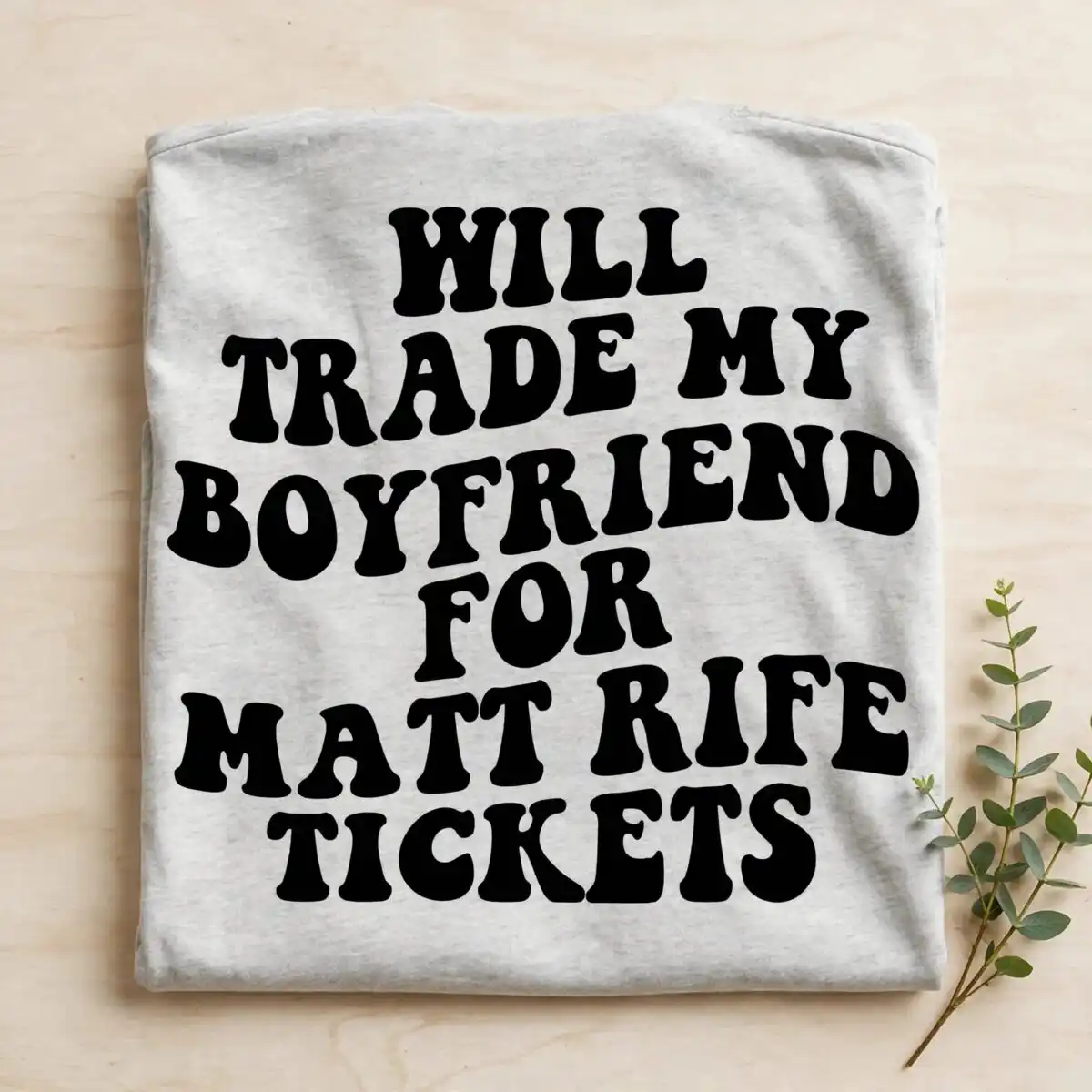 will trade my boyfriend svg design printed on a plain product mockup
