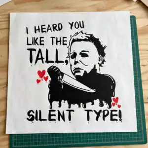 michael myers heard you tall silent type valentine horror cut file michael myers heard you svg design printed on a plain product mockup
