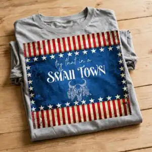 patriotic small town western png design printed on a plain product mockup