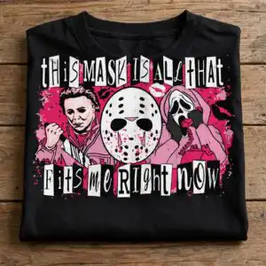 this mask is all that fits me right now - it fits horror mean girls style this mask it all svg design printed on a plain product mockup