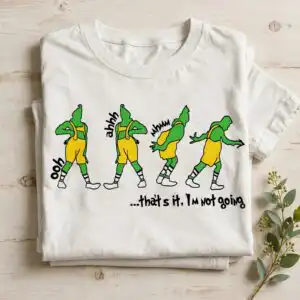 grinch that's it i'm not going png for sublimation four green figures in yellow overalls in various poses with text design printed on a plain product mockup