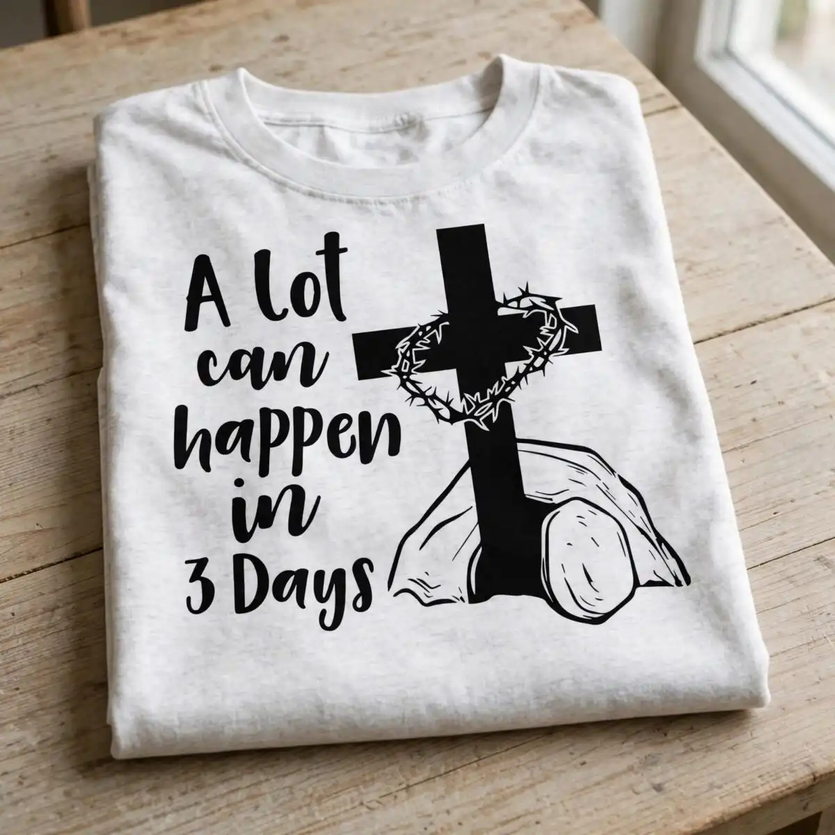 a lot can happen in 3 days easter cross and crown of thorns quote a lot can happen in 3 days svg design printed on a plain product mockup