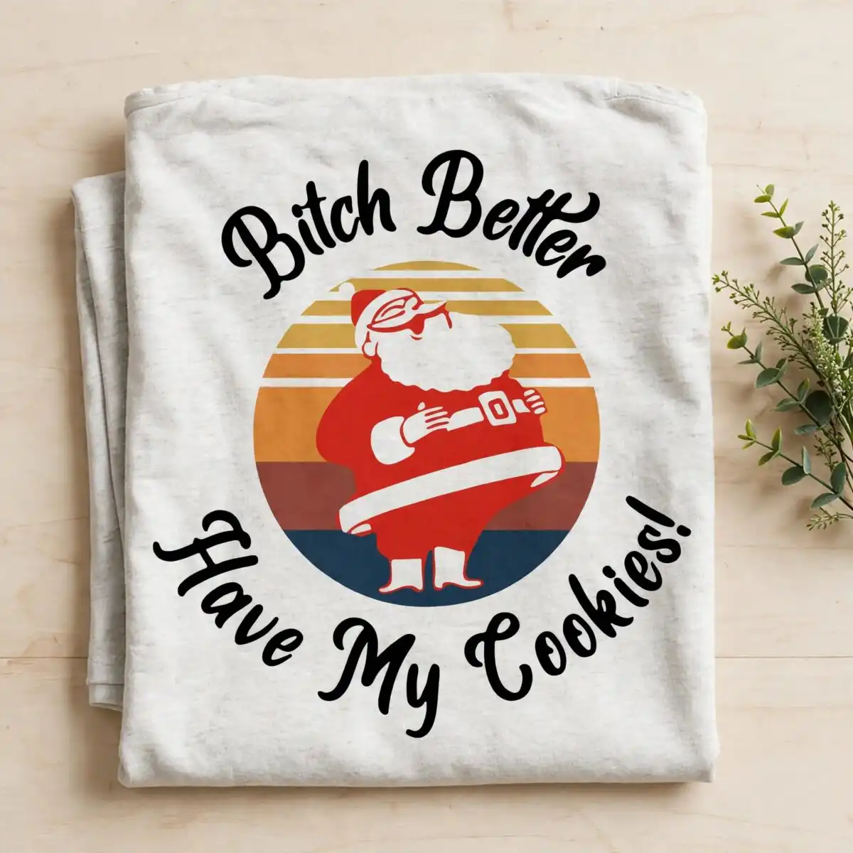 sassy santa claus christmas cookie quote badge with retro sunset and sunglasses santa claus sassy christmas svg design printed on a plain product mockup