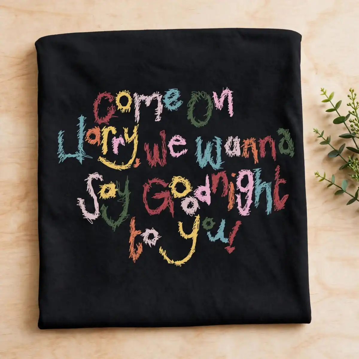 come harry we wanna svg design printed on a plain product mockup