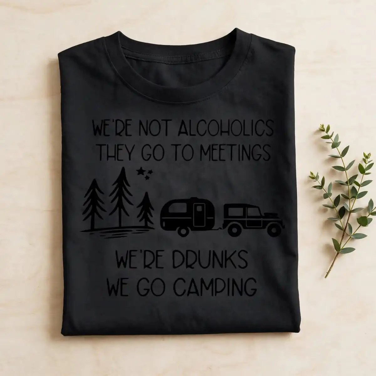 we re not alcoholics they go to meetings svg design printed on a plain product mockup