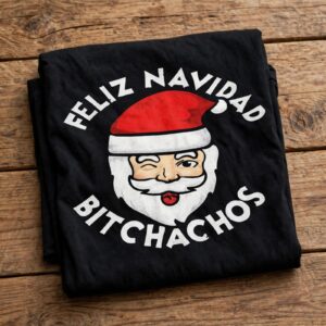 cheeky winking santa feliz navidad bitchachos christmas shirt design feliz navidad svg design printed on a plain product mockup