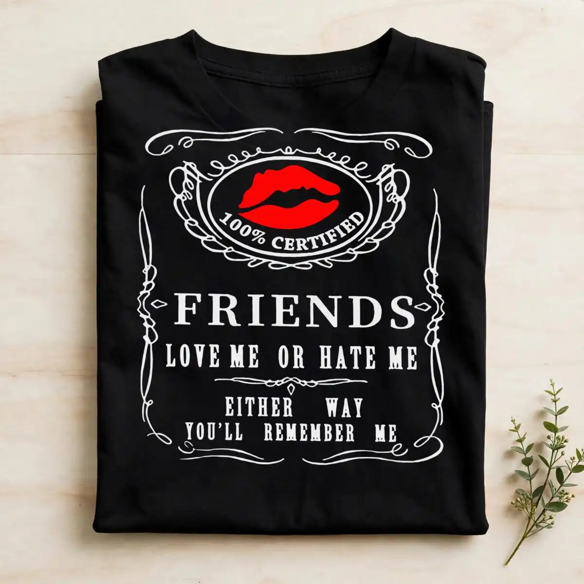 sassy friends whiskey label quote - love me or hate me with red lips friends love svg design printed on a plain product mockup