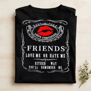 sassy friends whiskey label quote - love me or hate me with red lips friends love svg design printed on a plain product mockup