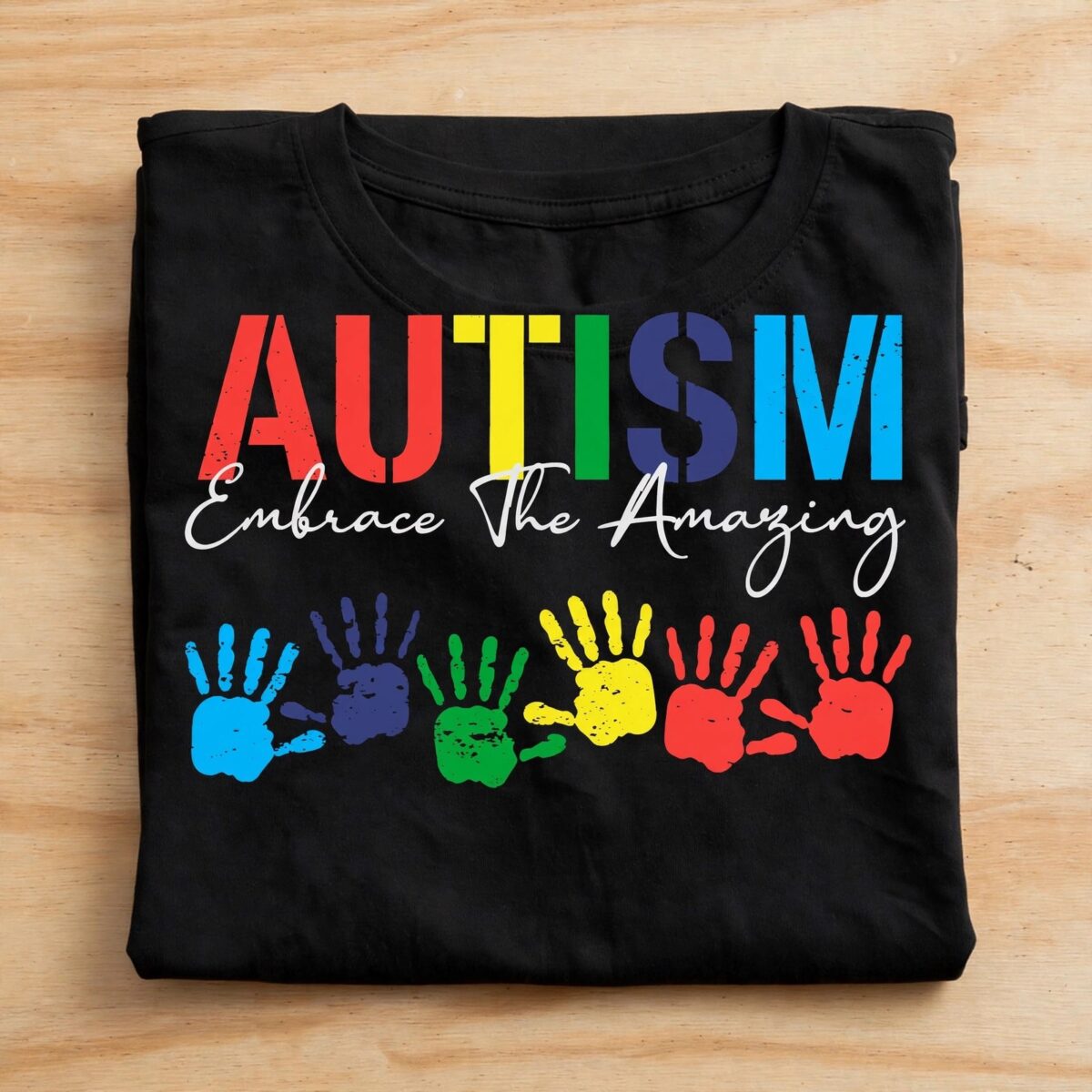 autism awareness images with colorful handprints and embrace the amazing quote autism awareness images png design printed on a plain product mockup