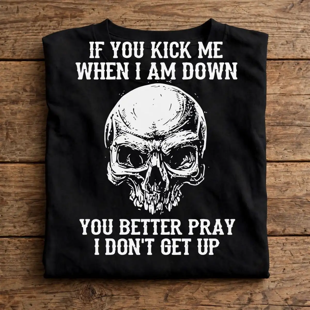 if you kick me when i am down skull quote design for adults if you kick me svg design printed on a plain product mockup