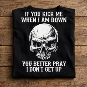 if you kick me when i am down skull quote design for adults if you kick me svg design printed on a plain product mockup