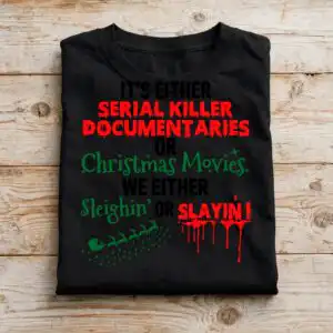 it's either serial killer documentaries or christmas movies funny quote cut file it's either serial killer documentaries svg design printed on a plain product mockup
