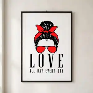 love all day every day messy bun mom graphic for everyday shirts love all day every png design printed on a plain product mockup
