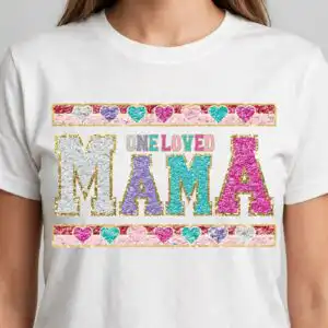 birthday one loved mama chenille png design for mom gifts, shirts and tumblers birthday one loved mama chenille png design printed on a plain product mockup