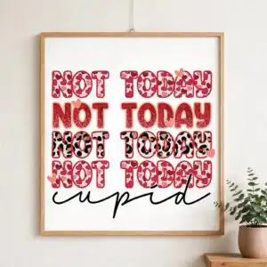 not today cupid valentine shirt design – red, pink and leopard print quote for not today cupid valentine png design printed on a plain product mockup